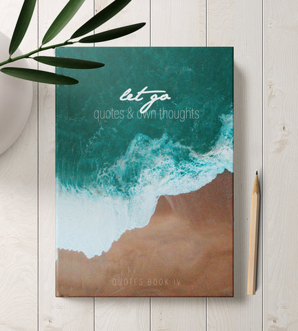 Let Go Quotes Journal Quotes Book IV (Printbook)